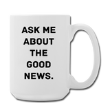 Good News Mug 15 oz - white