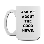 Good News Mug 15 oz - white