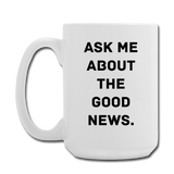 Good News Mug 15 oz - white